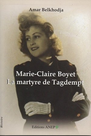 Marie claire boyet la martyre de tagdempt d amar belkhodja